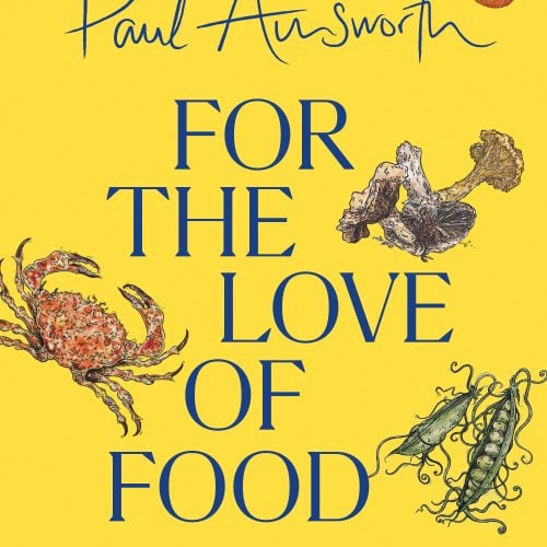 Win a copy of cookery book ‘For the Love of Food’ by chef Paul Ainsworth