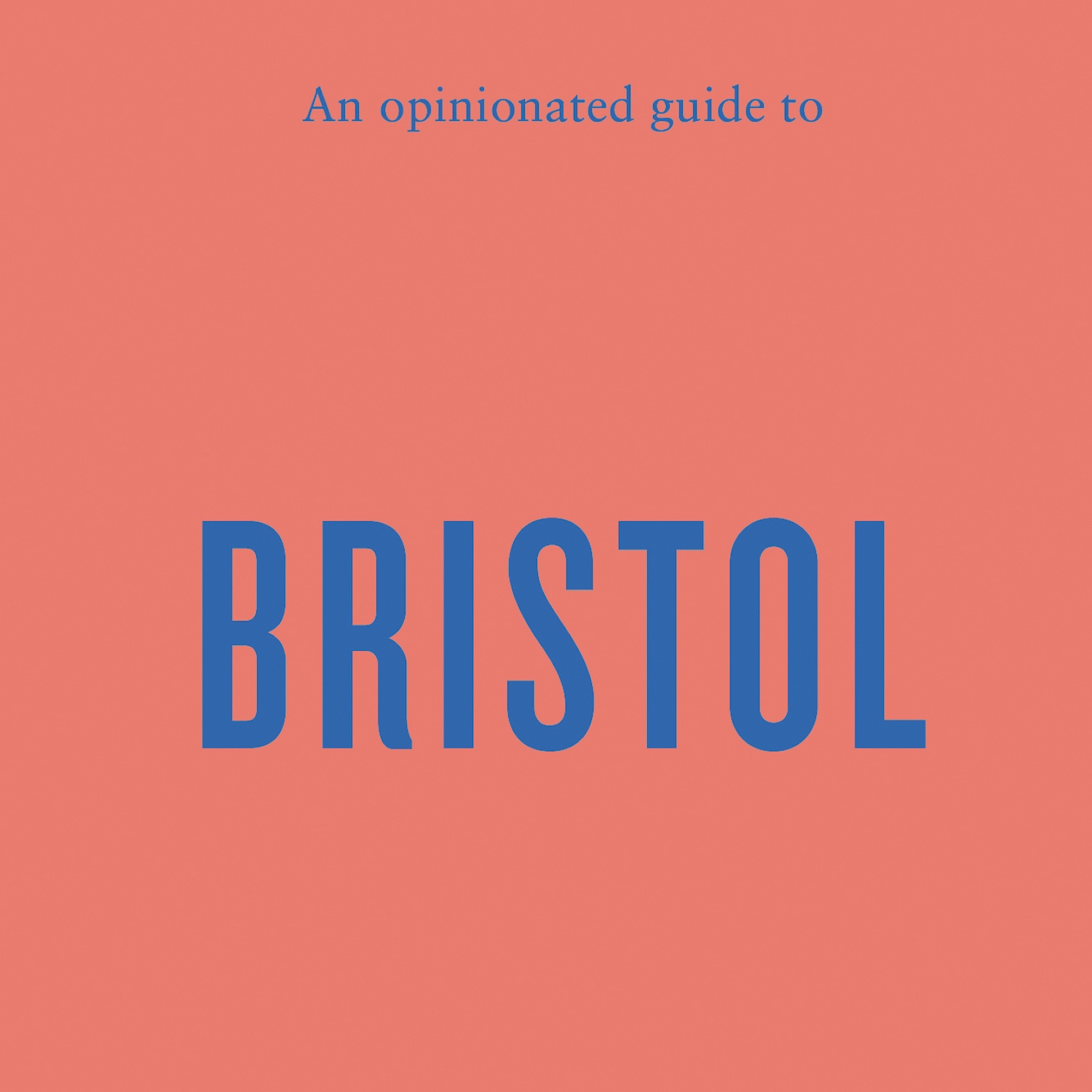 Win a copy of An Opinionated Guide to Bristol, by Florence Filose